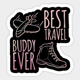 Best travel buddy ever Sticker